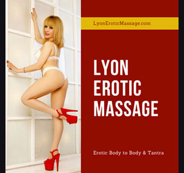 Lyon Erotic Massage, France